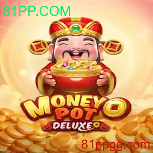 Descubra o Fascinante Jogo MoneyPotDELUXE com 81PP.COM